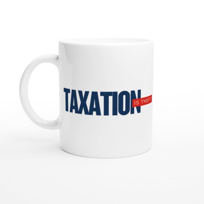 Taxation Is Theft Mug