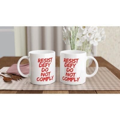 Resist, Defy, Do Not Comply Coffee Mug