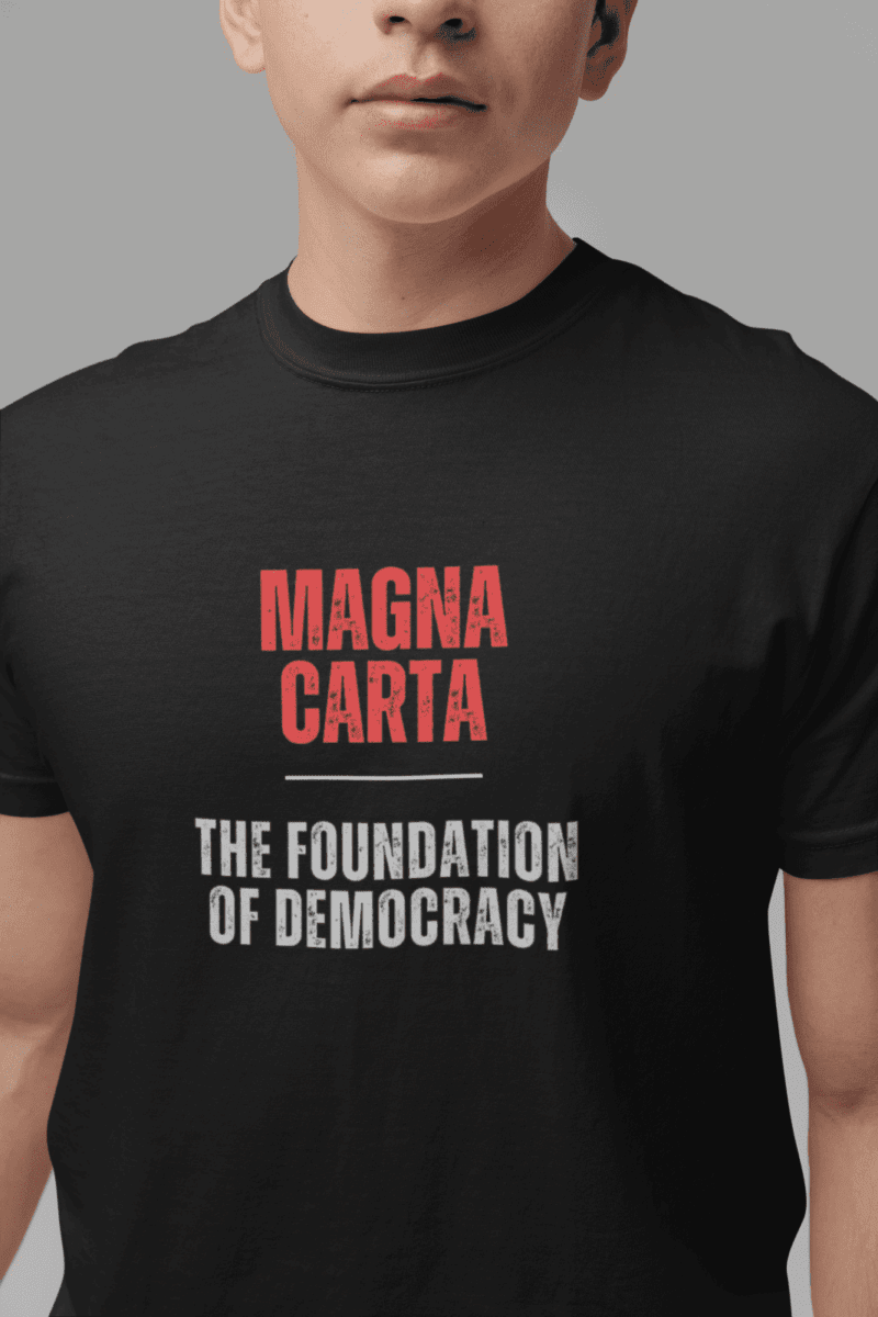 Magna Carta T-Shirt The Foundation of Democracy